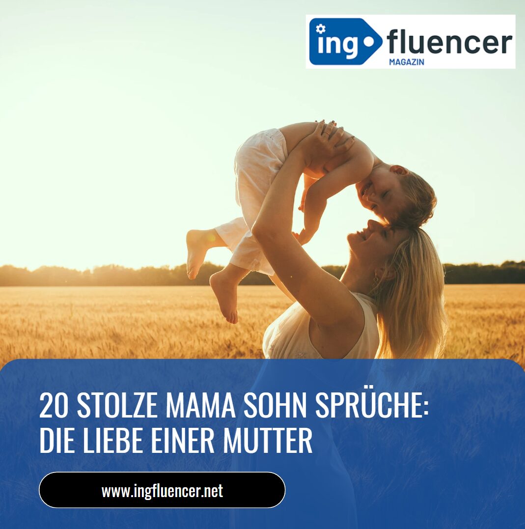 20 Stolze Mama Sohn Sprüche: Die Liebe einer Mutter