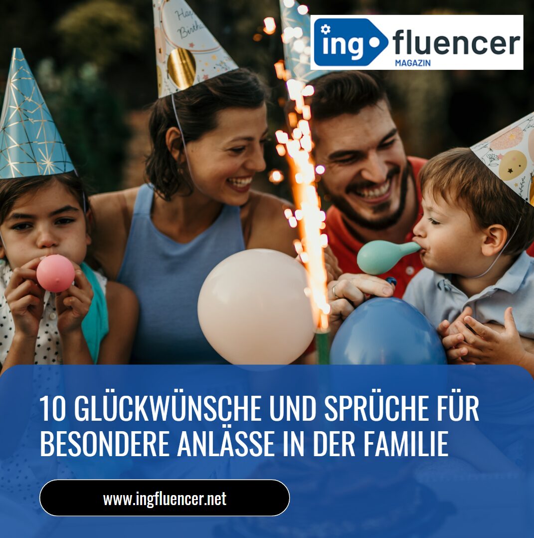 10 Glückwünsche und Sprüche für besondere Anlässe in der Familie