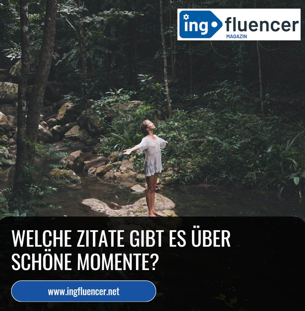 Welche Zitate gibt es über schöne Momente Welche Zitate gibt es über schöne Momente