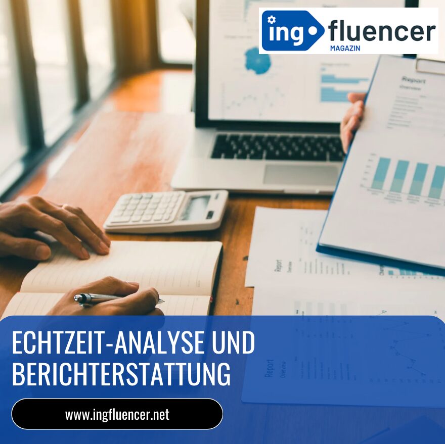 Echtzeit-Analyse und Berichterstattung