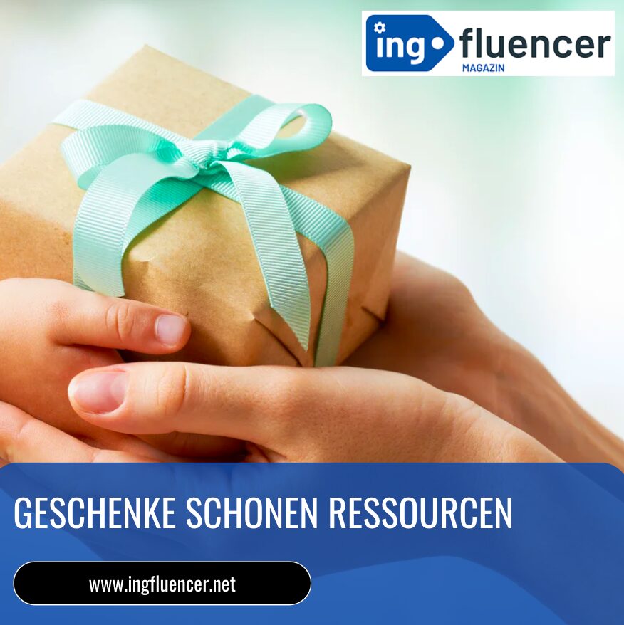 Geschenke schonen Ressourcen