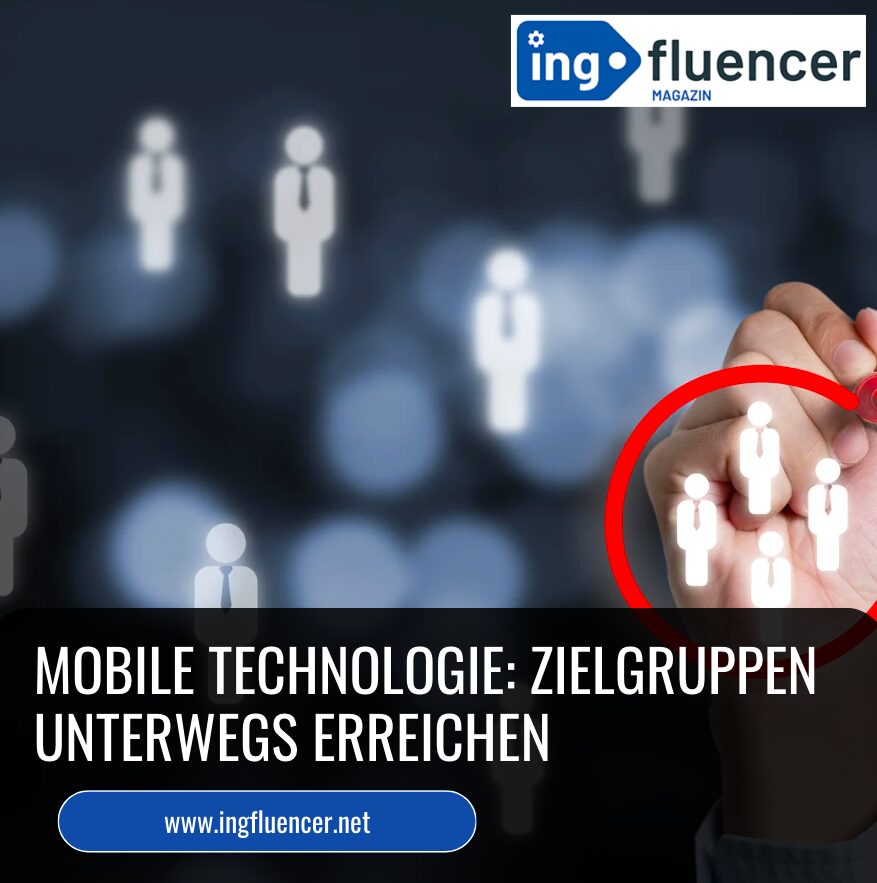 Mobile Technologie: Zielgruppen unterwegs erreichen