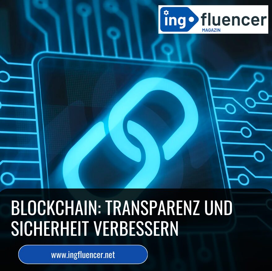 Blockchain: Transparenz und Sicherheit verbessern