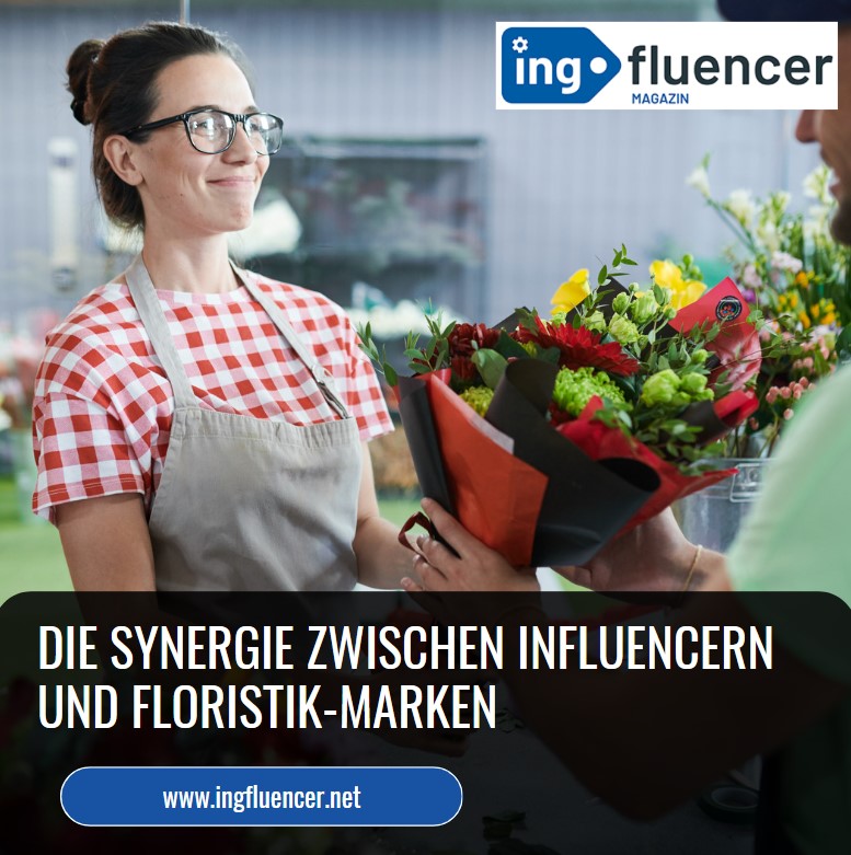 Die Synergie zwischen Influencern und Floristik-Marken