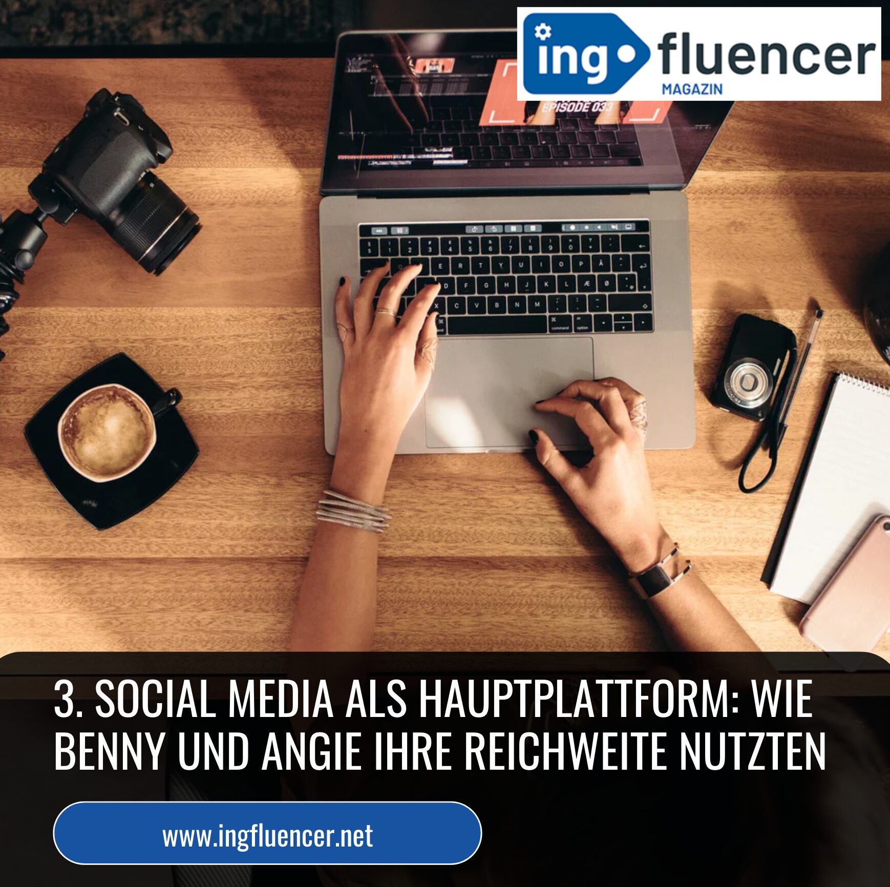 3. Social Media als Hauptplattform: Wie Benny und Angie ihre Reichweite nutzten