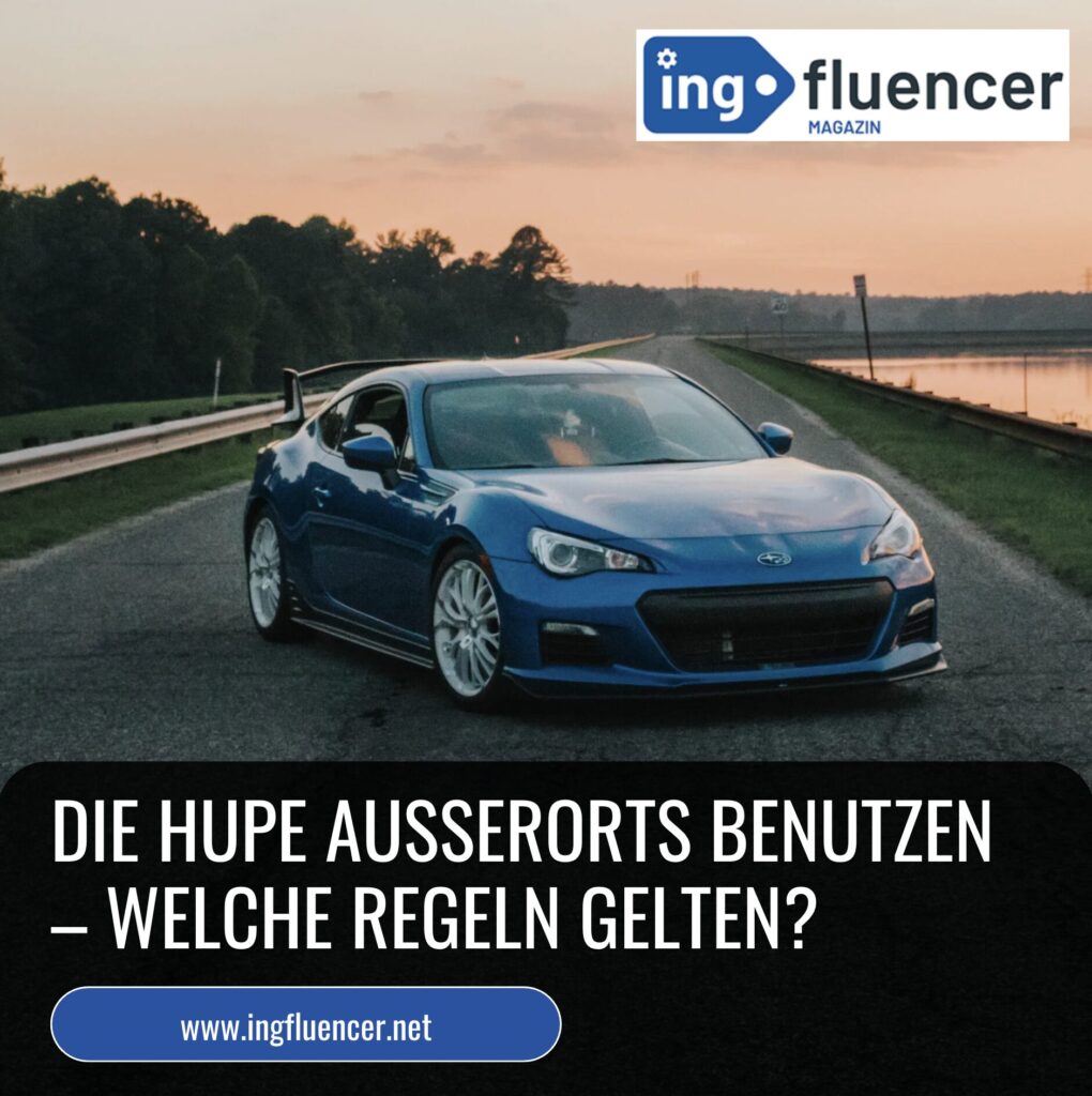 Hupe Draussen Wann Ist Hupen Ausserorts Erlaubt Und Wann Nichtfeed