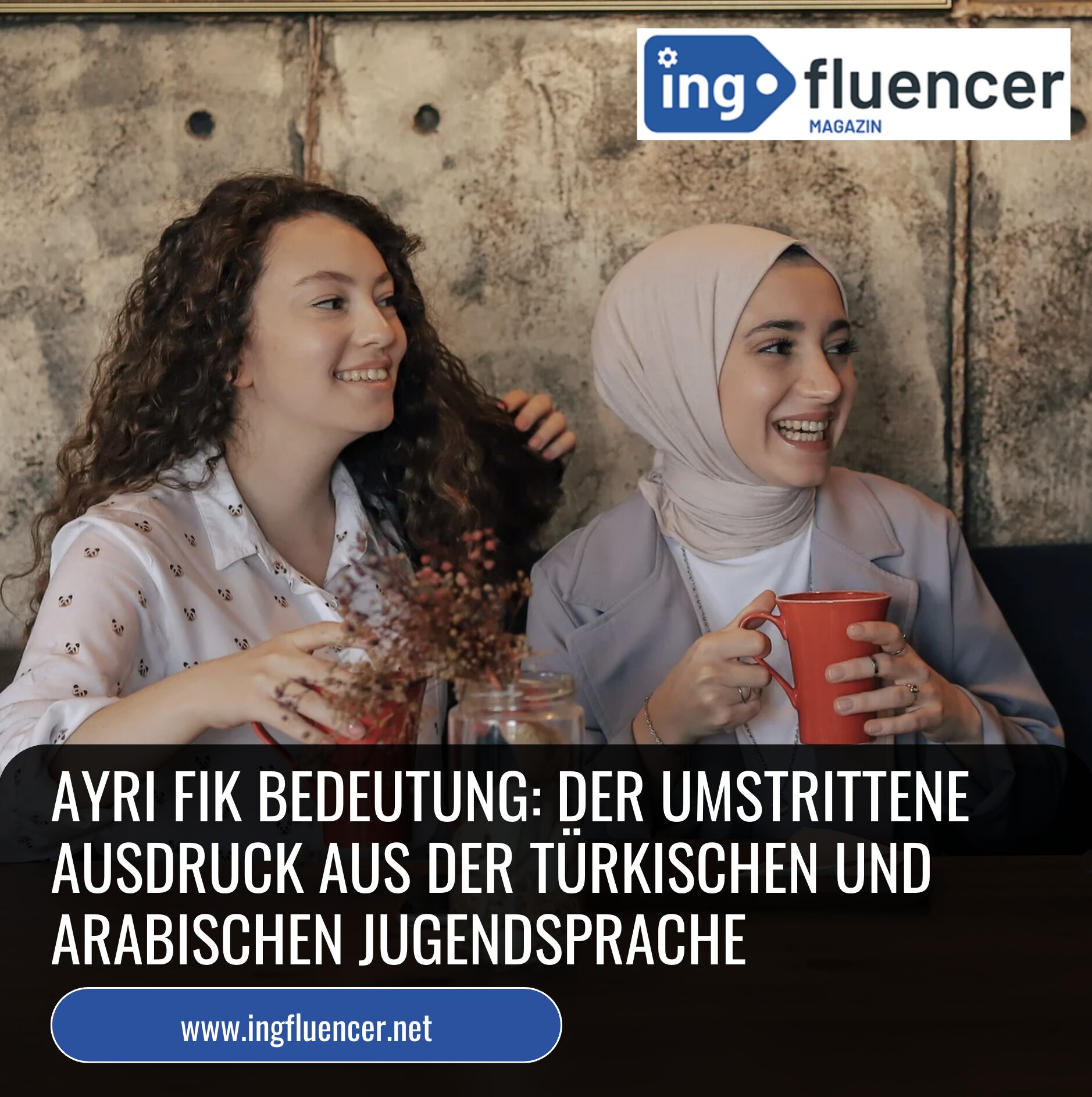 Ayri Fik Bedeutung: Der umstrittene Ausdruck aus der türkischen und arabischen Jugendsprache