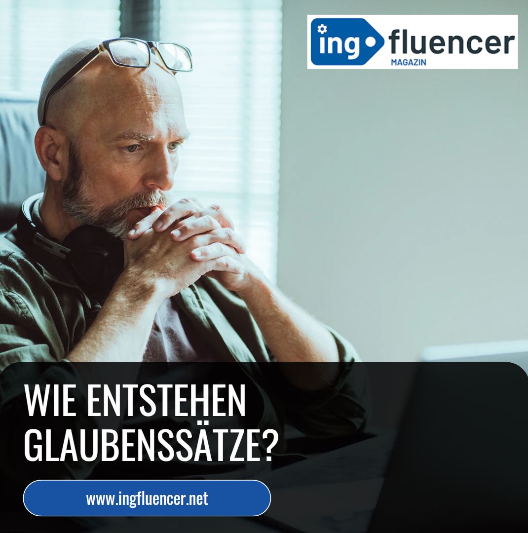 Wie entstehen Glaubenssätze