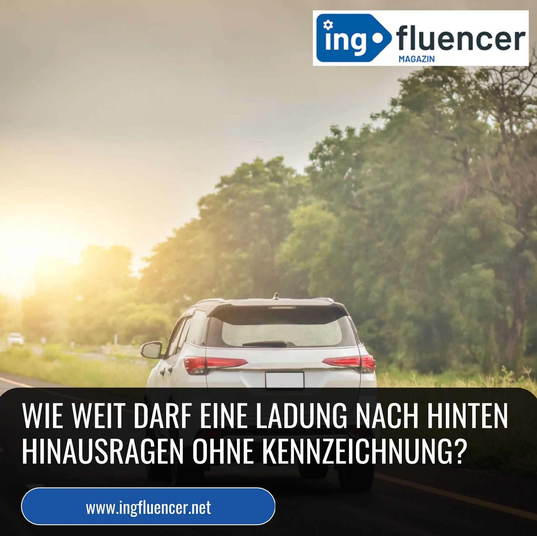 Wie weit darf eine Ladung nach hinten hinausragen ohne Kennzeichnung?