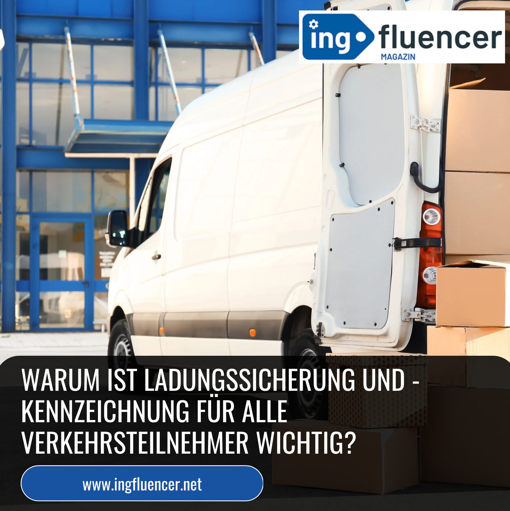 Warum ist Ladungssicherung und -kennzeichnung für alle Verkehrsteilnehmer wichtig?