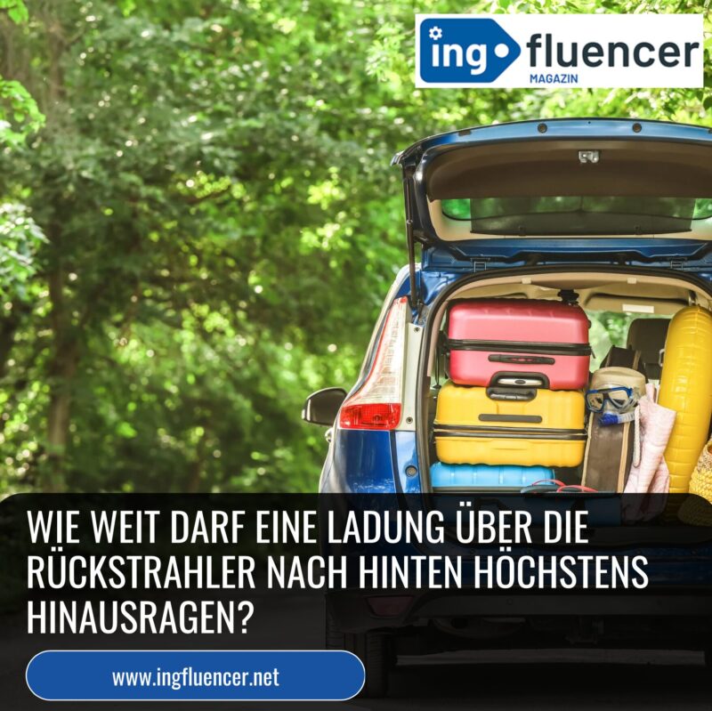Wie weit darf eine Ladung über die Rückstrahler nach hinten höchstens