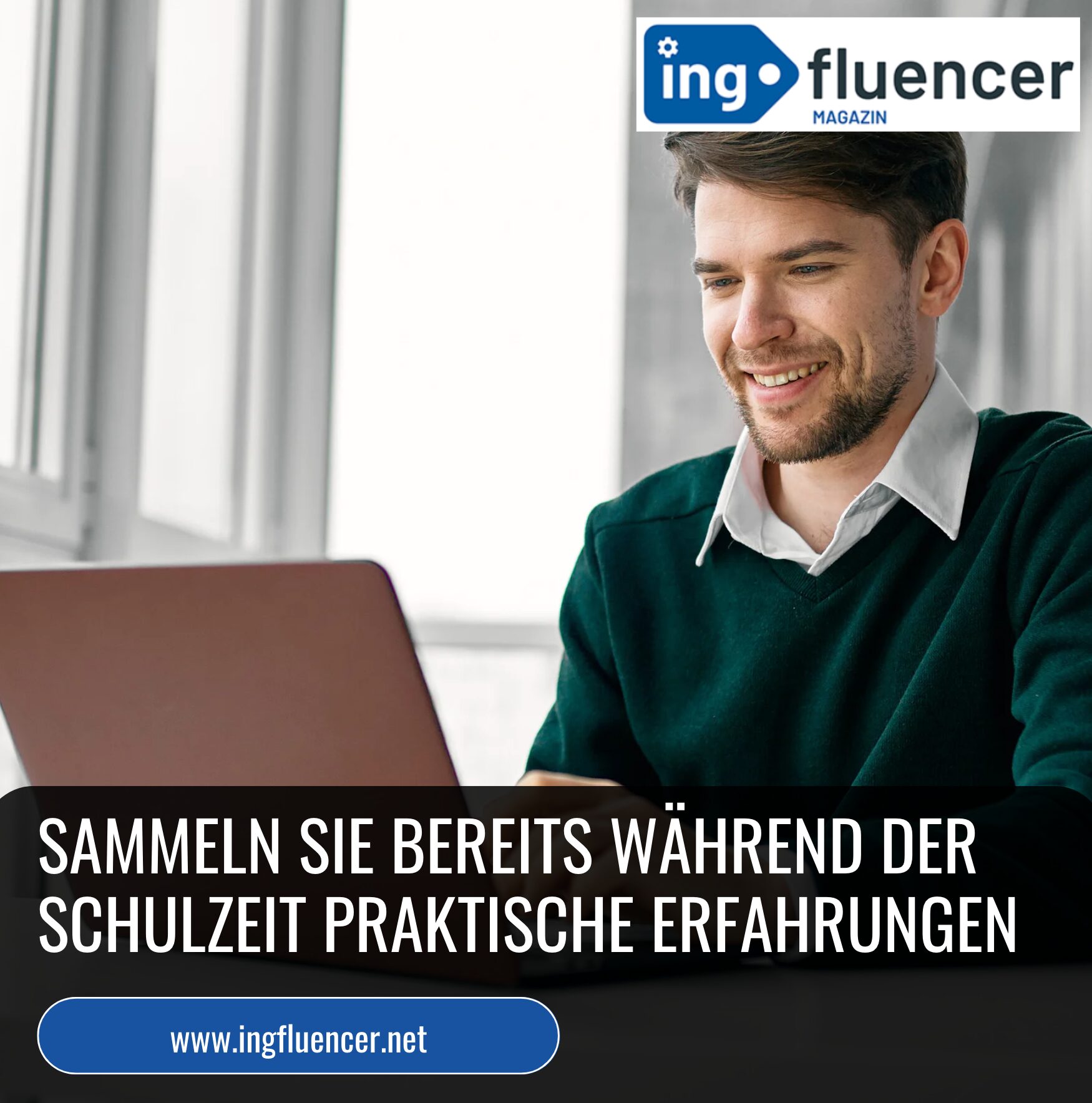 Sammeln Sie bereits während der Schulzeit praktische Erfahrungen