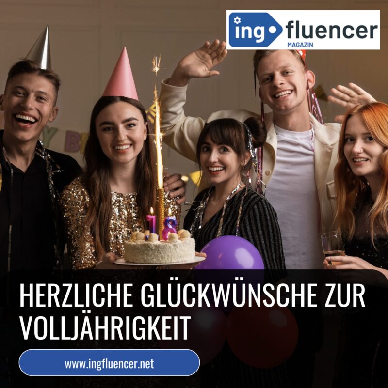 Positive Sprüche zum 18. Geburtstag | Volljährigkeit