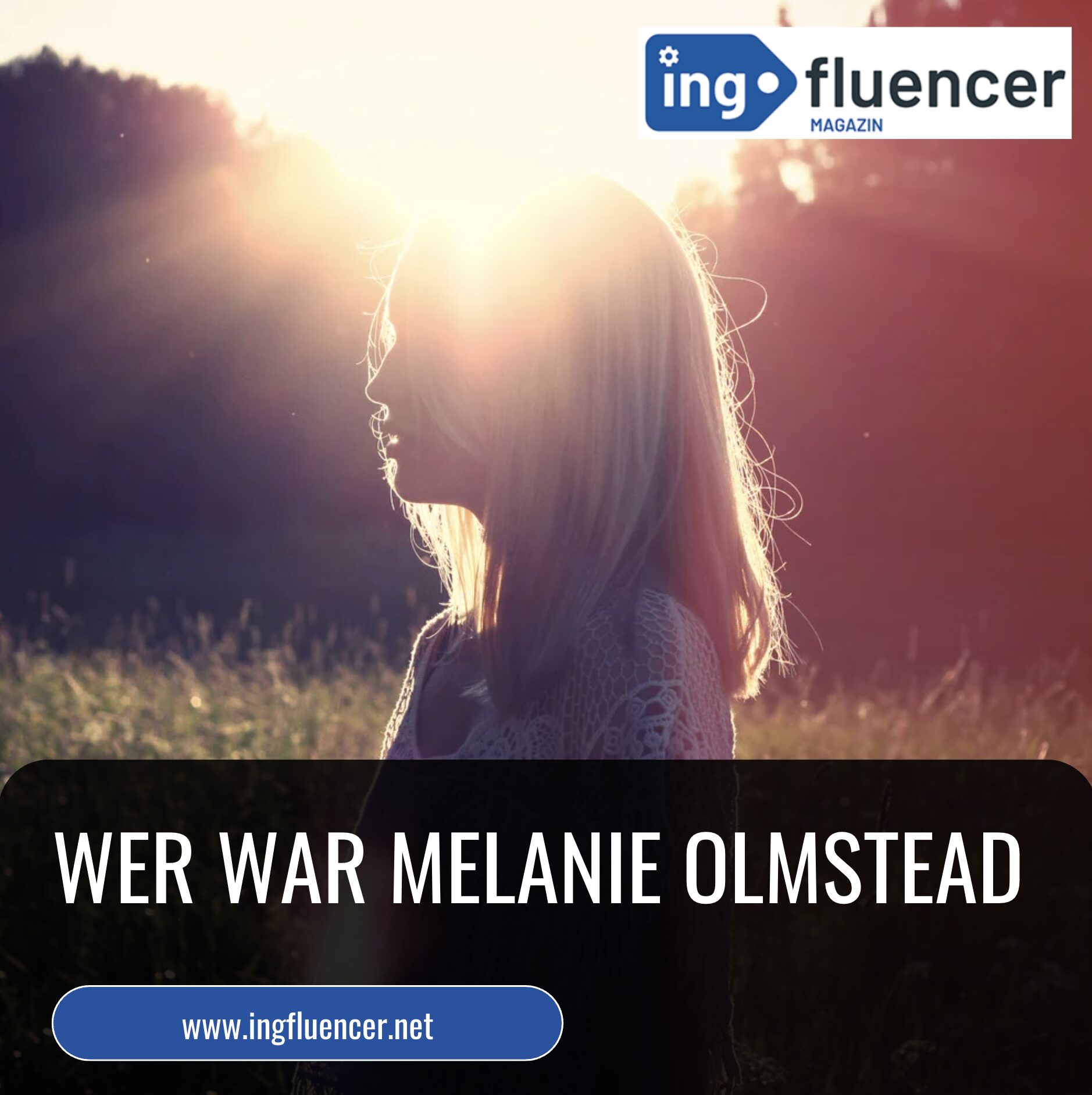 Wer war Melanie Olmstead