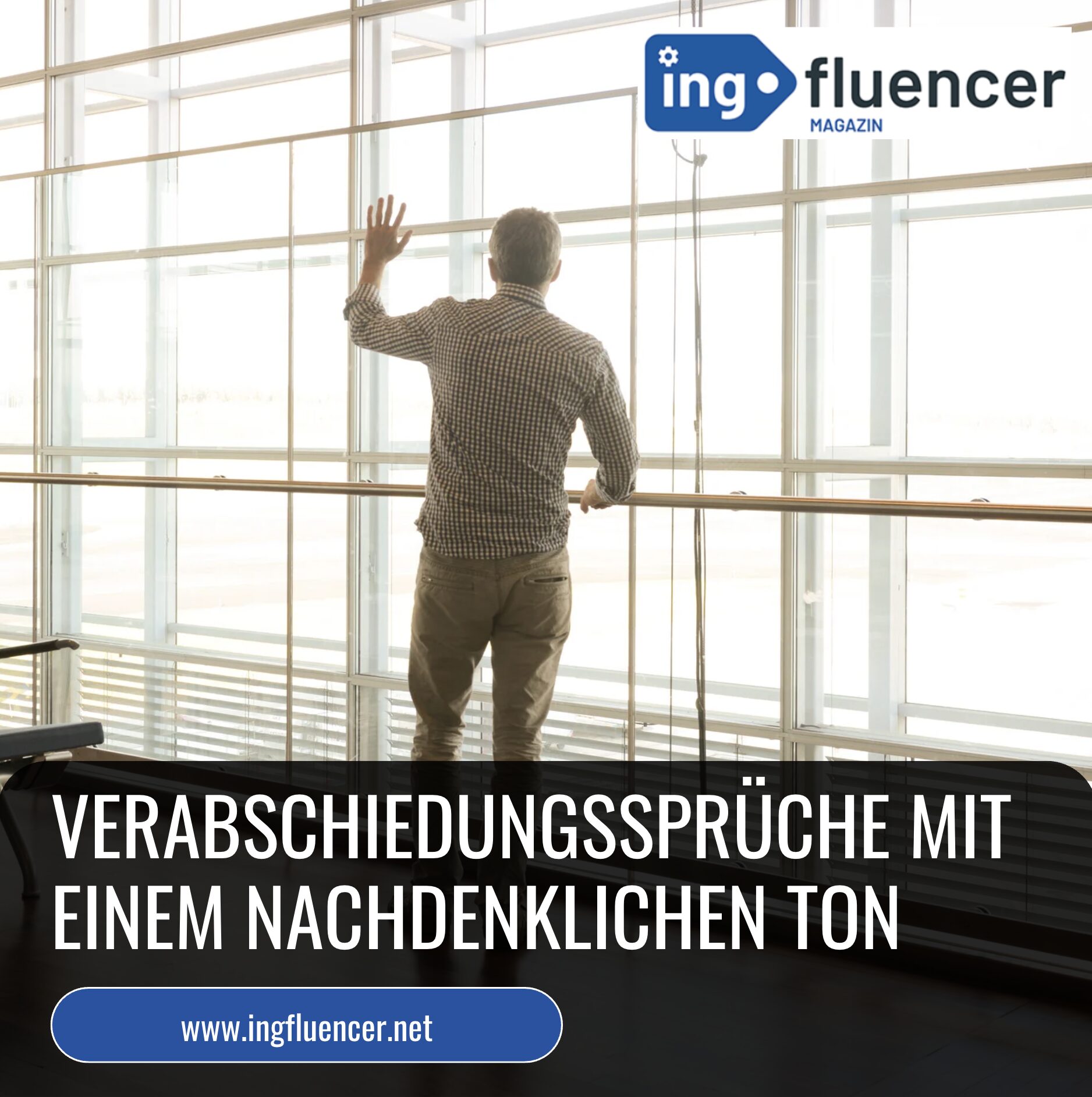 Verabschiedungssprüche mit einem nachdenklichen Ton