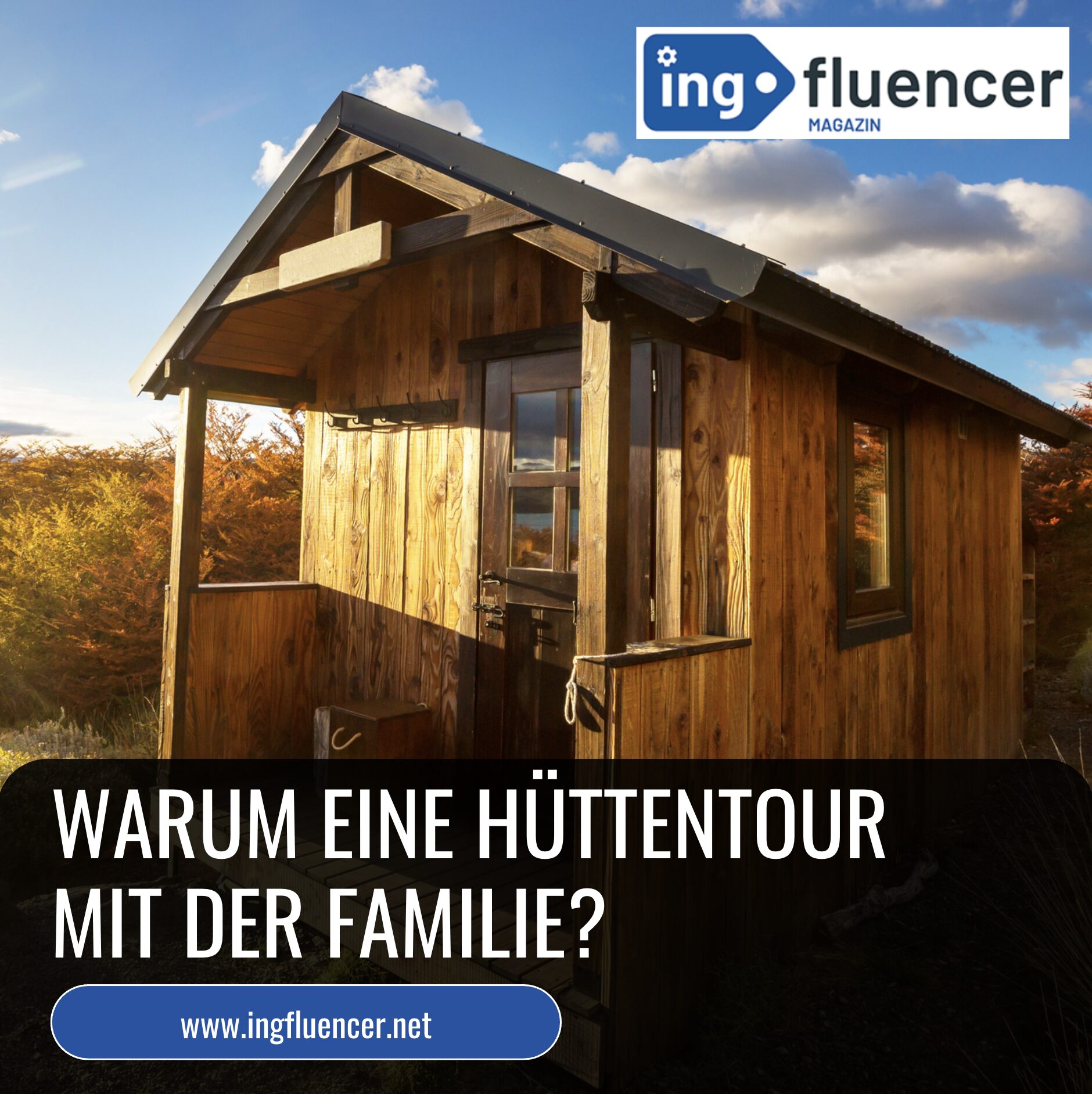 Warum eine Hüttentour mit der Familie?