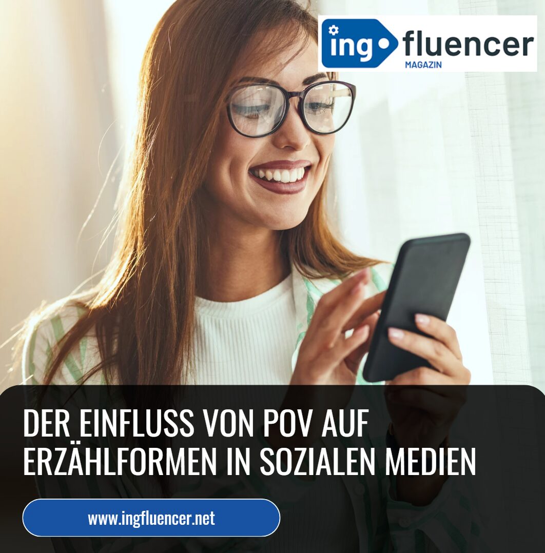 Der Einfluss von POV auf Erzählformen in sozialen Medien Der Einfluss von POV auf Erzählformen in sozialen Medien