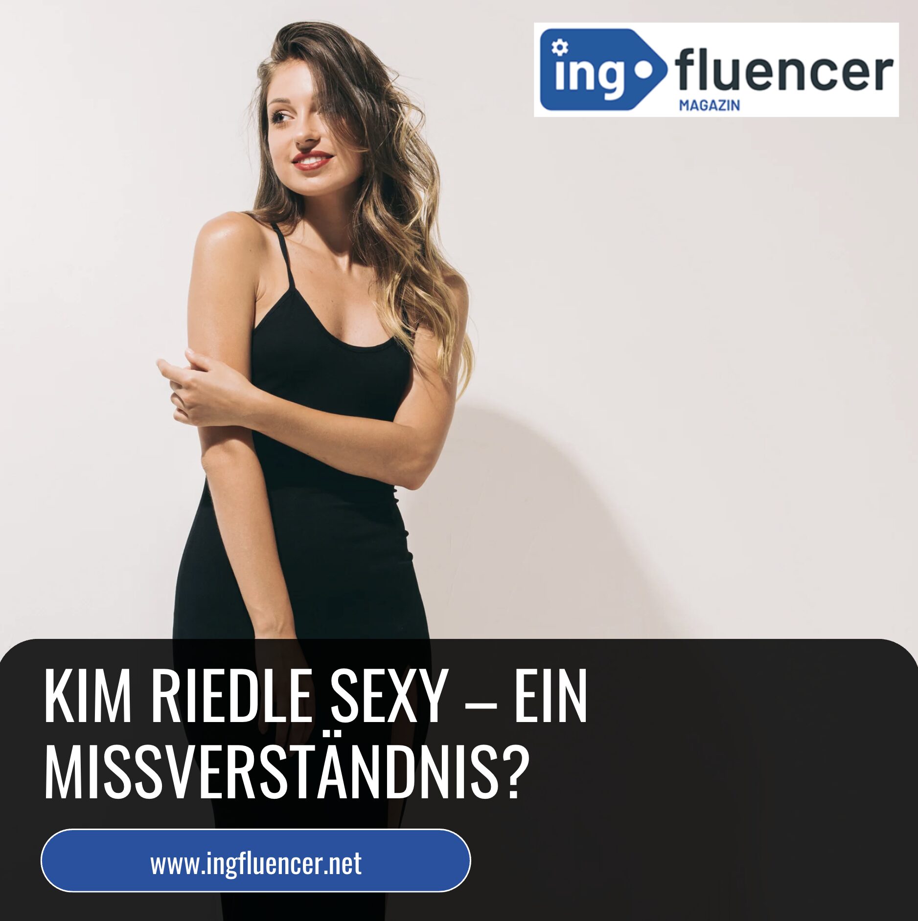 Kim Riedle sexy – ein Missverständnis? Kim Riedle sexy – ein Missverständnis?