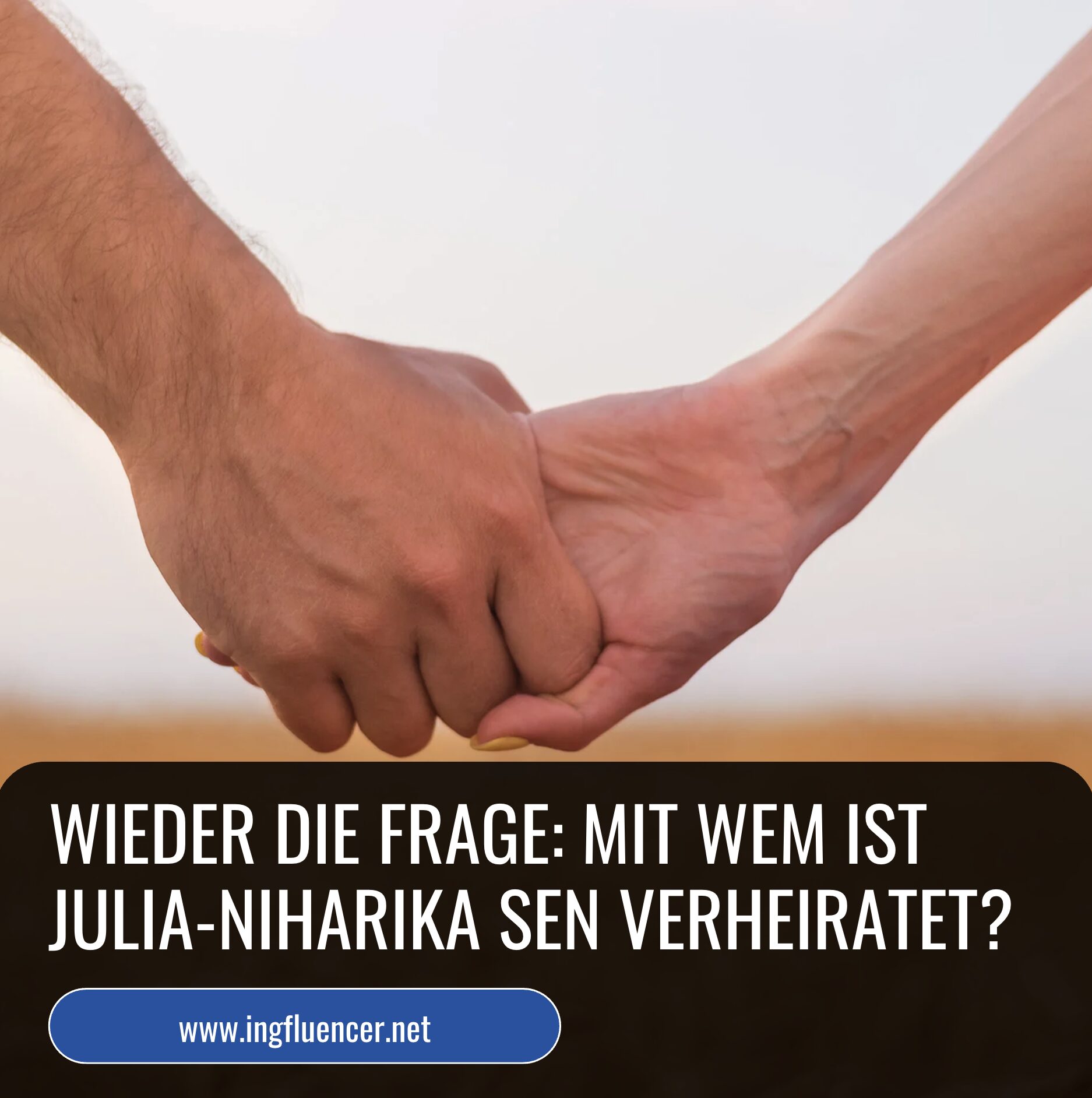 Wieder die Frage: Mit wem ist Julia-Niharika Sen verheiratet? Wieder die Frage: Mit wem ist Julia-Niharika Sen verheiratet?