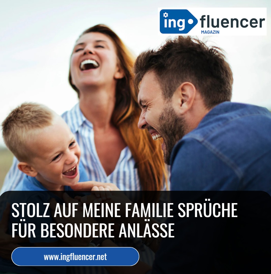 Stolz auf meine Familie Sprüche für besondere Anlässe Stolz auf meine Familie Sprüche für besondere Anlässe