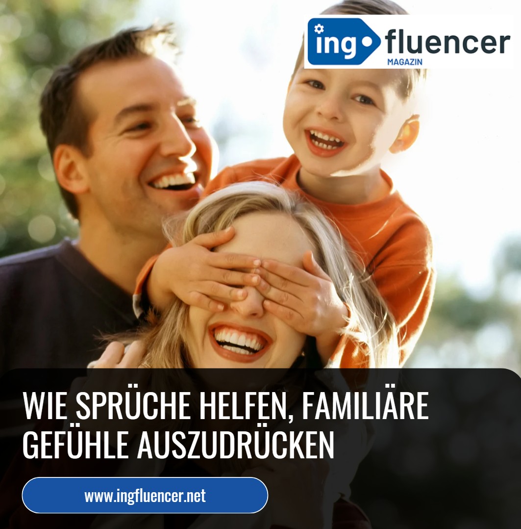 Wie Sprüche helfen, familiäre Gefühle auszudrücken Wie Sprüche helfen, familiäre Gefühle auszudrücken