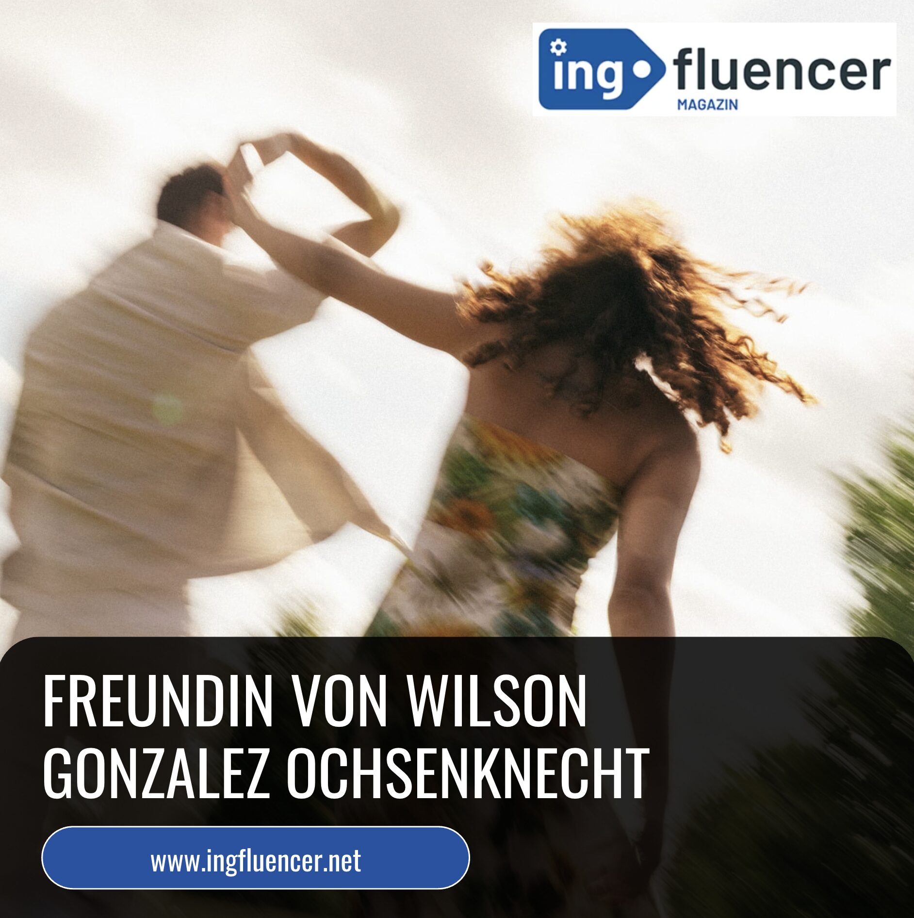 Freundin von Wilson Gonzalez Ochsenknecht und das große Interesse der Fans Freundin von Wilson Gonzalez Ochsenknecht und das große Interesse der Fans