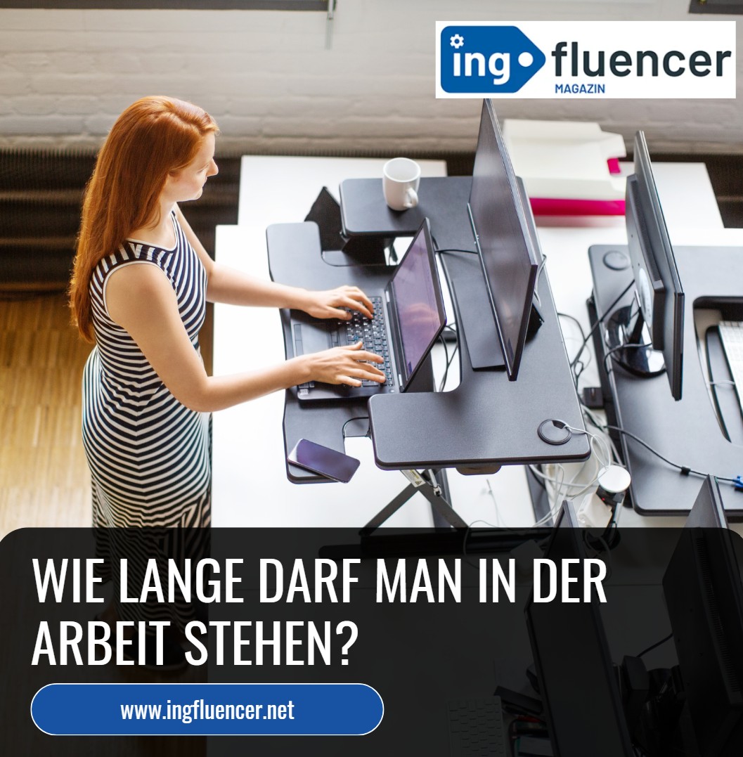 Wie lange darf man in der Arbeit stehen Gesetzliche und gesundheitliche Richtlinien Wie lange darf man in der Arbeit stehen Gesetzliche und gesundheitliche Richtlinien