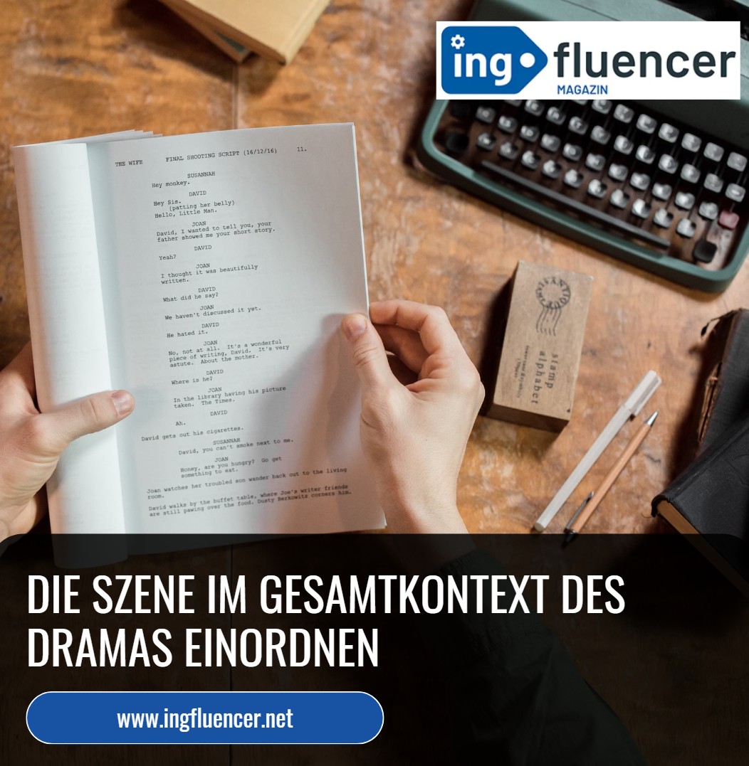 Wie schreibt man eine Szenenanalyse Die Szene im Gesamtkontext des Dramas einordnen Wie schreibt man eine Szenenanalyse Die Szene im Gesamtkontext des Dramas einordnen
