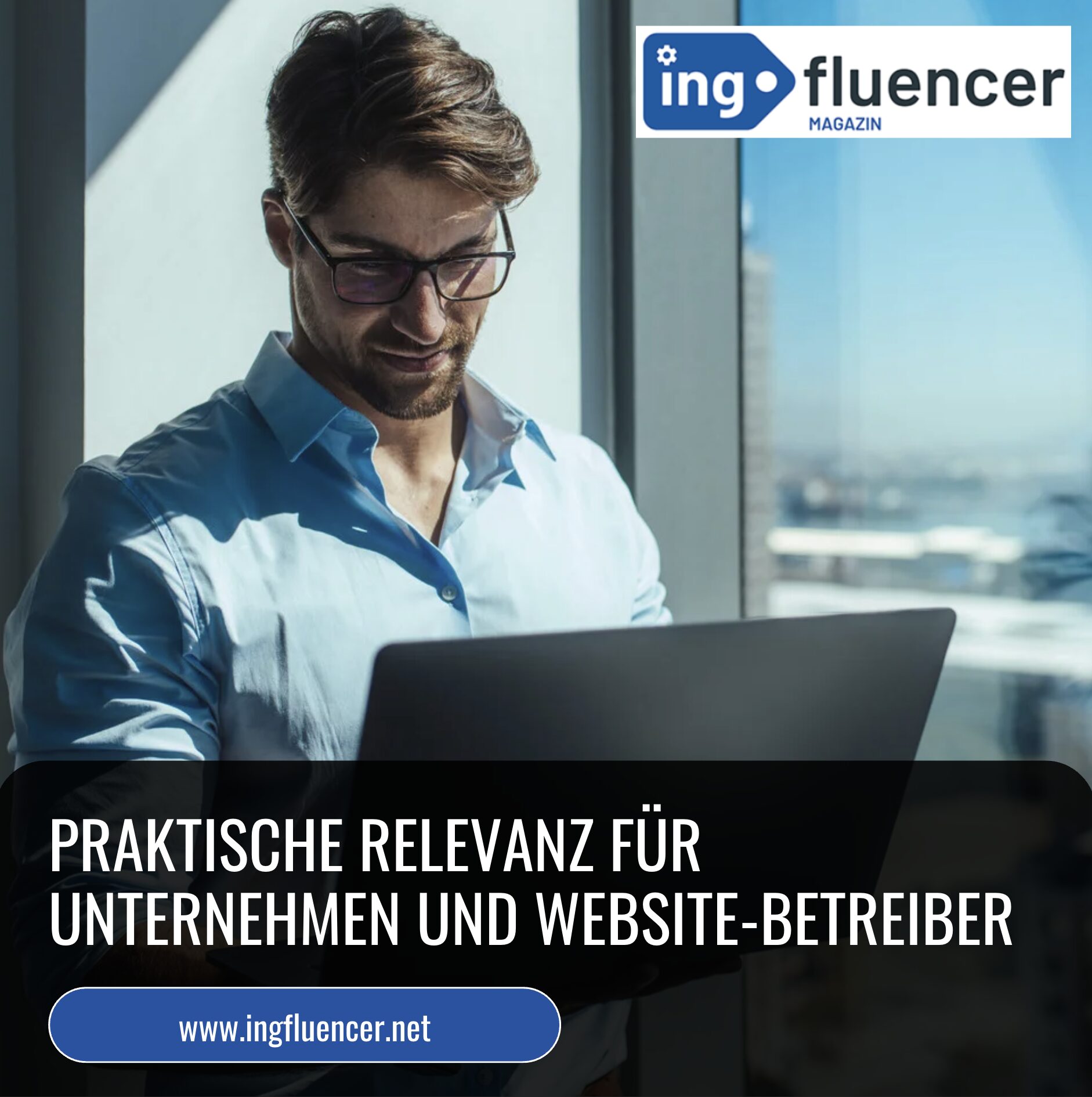 Praktische Relevanz für Unternehmen und Website-Betreiber Praktische Relevanz für Unternehmen und Website-Betreiber