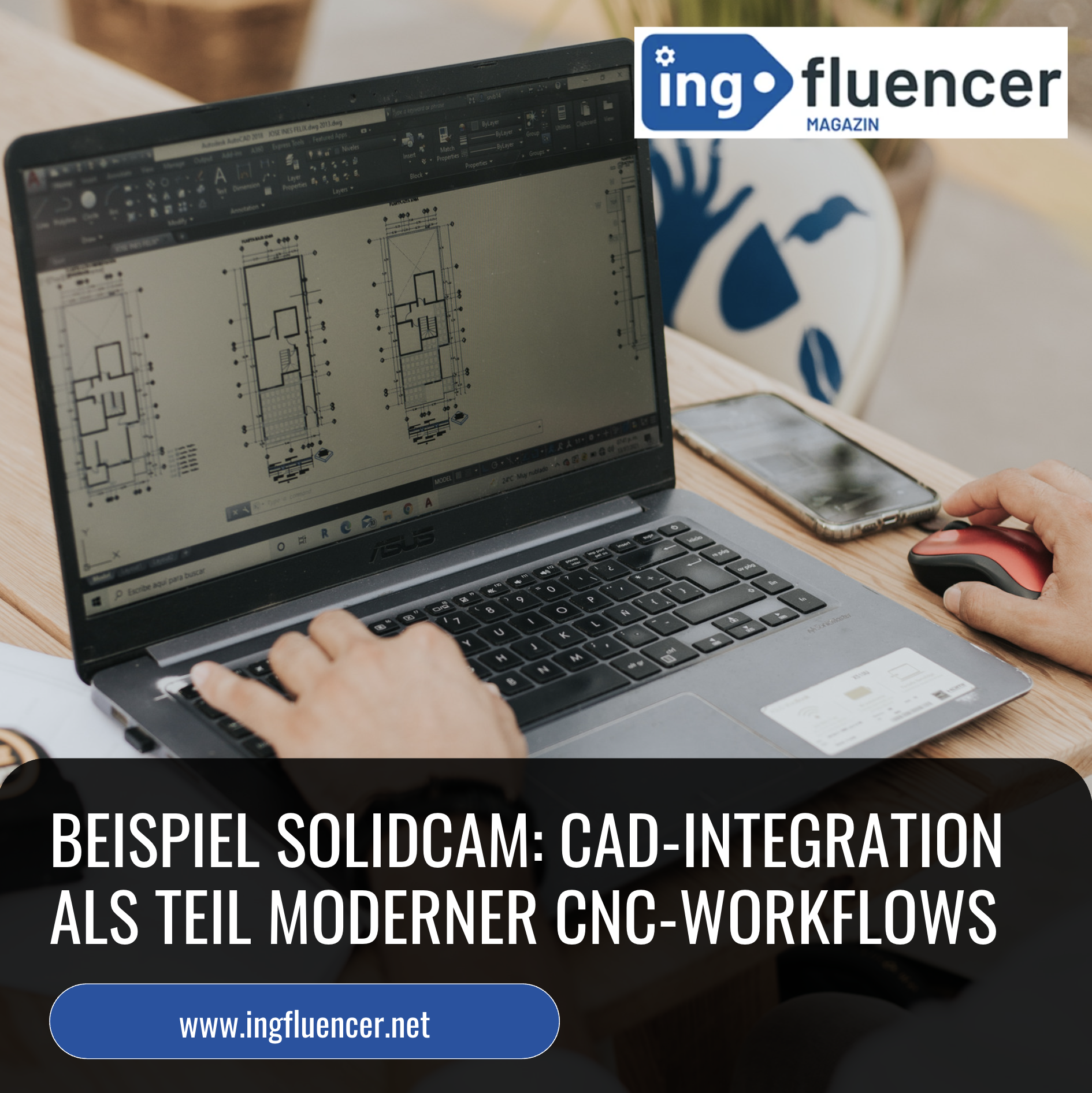 Beispiel SolidCAM: CAD-Integration als Teil moderner CNC-Workflows Beispiel SolidCAM: CAD-Integration als Teil moderner CNC-Workflows