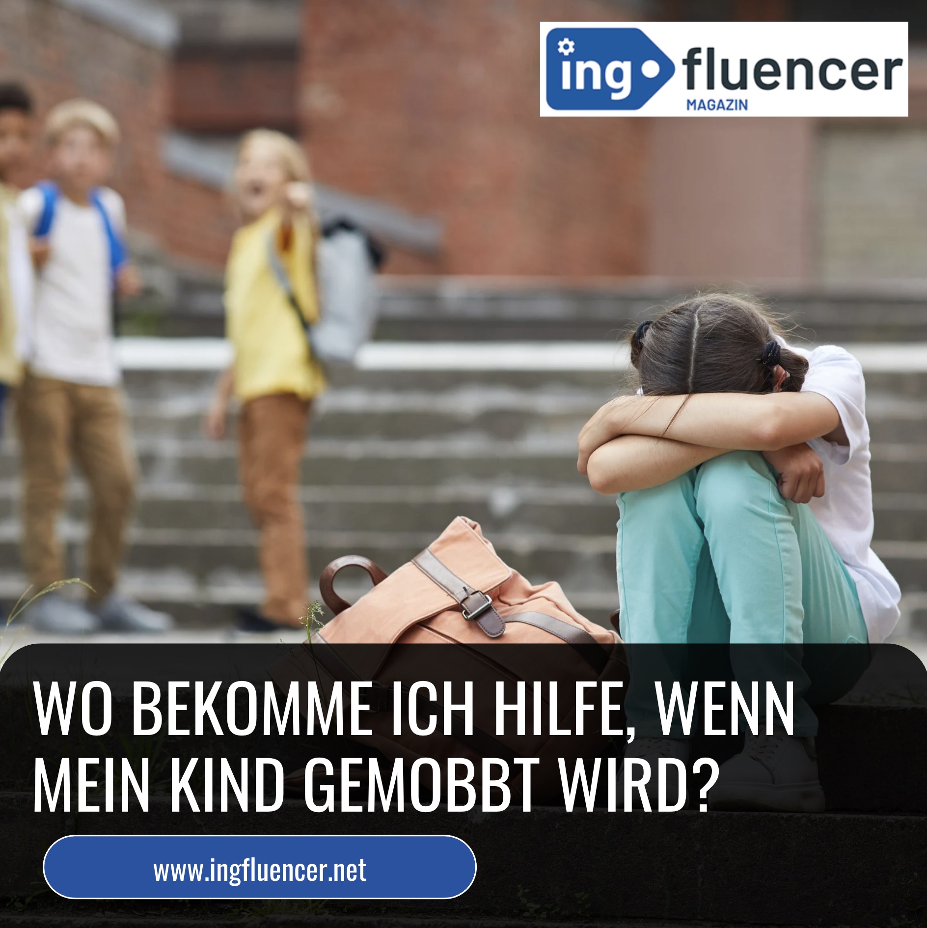 Wo bekomme ich Hilfe, wenn mein Kind gemobbt wird? Wo bekomme ich Hilfe, wenn mein Kind gemobbt wird?